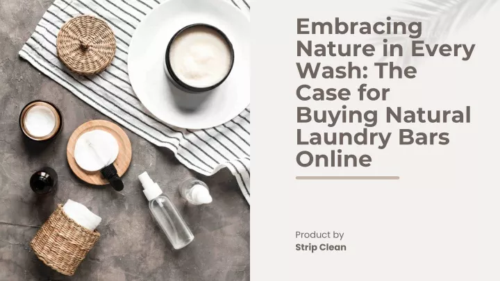 embracing nature in every wash the case