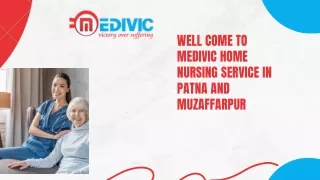 Utilize Home Nursing Service in Patna and Muzaffarpur by Medivic with the Best Health Care