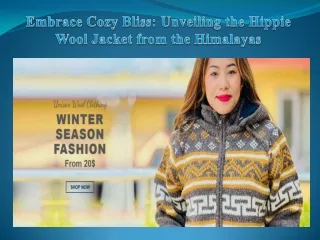 Embrace Cozy Bliss Unveiling the Hippie Wool Jacket from the Himalayas