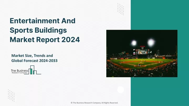 entertainment and sports buildings market report