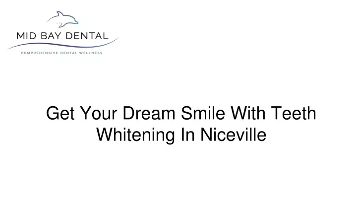 get your dream smile with teeth whitening in niceville