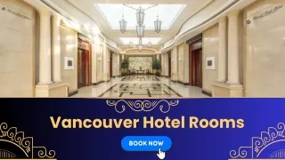 Vancouver Hotel Rooms | YVR Accommodation | Vancouver Rooms