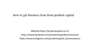 how to get business loan from prudent capital