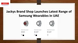 Samsung Wearables UAE - Jackys Brand Shop