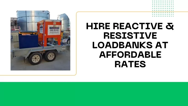 hire reactive resistive loadbanks at affordable