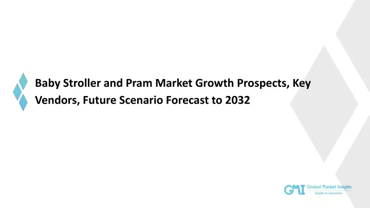 baby stroller and pram market growth prospects