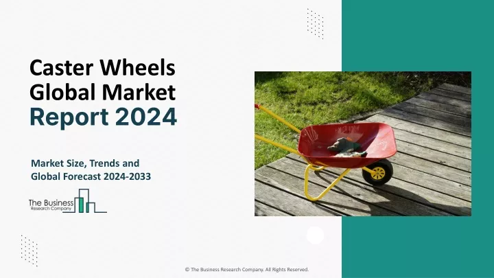 caster wheels global market report 2024