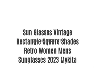 Sun Glasses Vintage Rectangle Square Shades Retro Women Mens Sunglasses 2023 Mykita