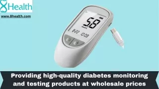 Providing high-quality diabetes monitoring and testing products at wholesale prices