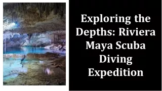 Exploring the Depths Riviera Maya Scuba Diving Expedition