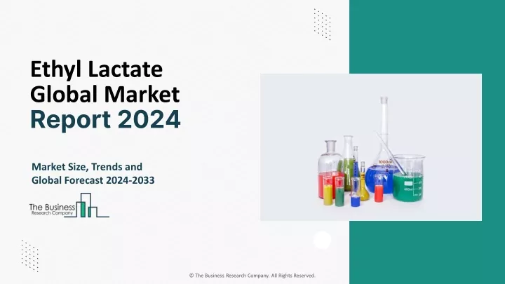 ethyl lactate global market report 2024