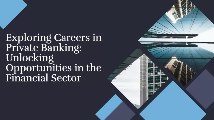 exploring careers in private banking unlocking