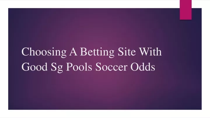choosing a betting site with good sg pools soccer