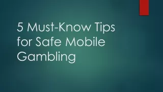 5 must know tips for safe mobile gambling