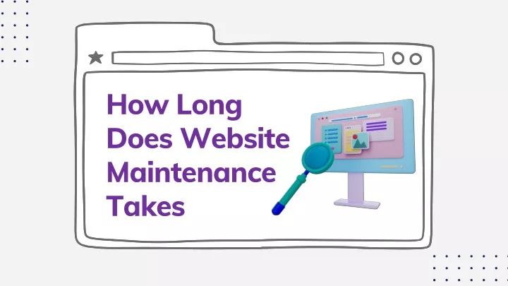 how long does website maintenance takes