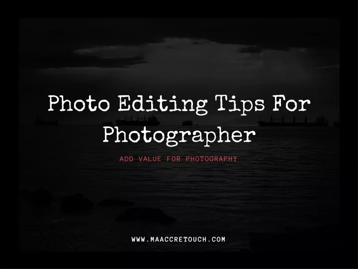 photo editing tips for photographer