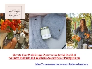 Elevate Your Well-Being Discover the Joyful World of Wellness Products and Women's Accessories at Partagerlajoie