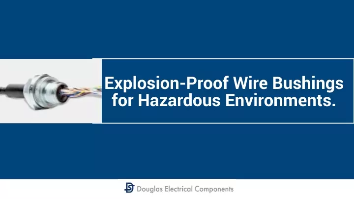 explosion proof wire bushings for hazardous