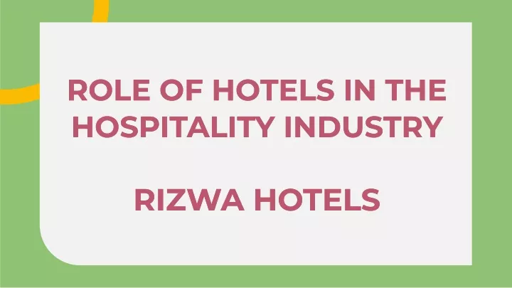 role of hotels in the hospitality industry