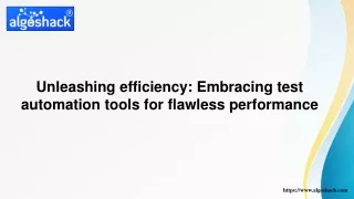 Unleashing efficiency Embracing test automation tools for flawless performance