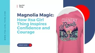 Magnolia Magic: How Itsa Girl Thing Inspires Confidence and Courage