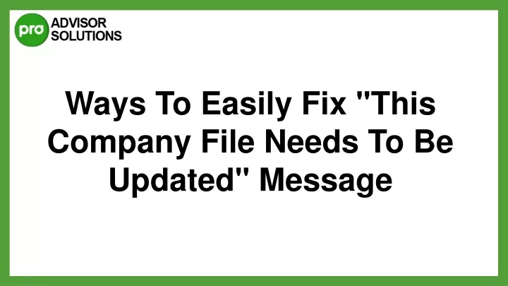 ways to easily fix this company file needs