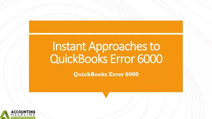 instant approaches to quickbooks error 6000