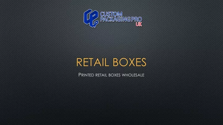 retail boxes