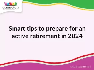 Smart tips to prepare for an active retirement in 2024