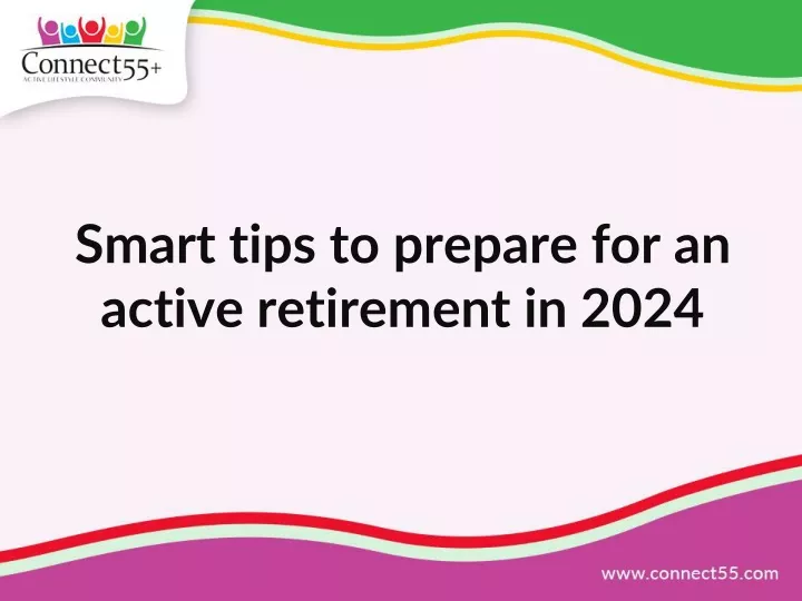 smart tips to prepare for an active retirement