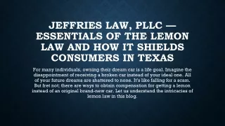 Jeffries Law, PLLC — Essentials of the Lemon Law and How It Shields Consumers in Texas
