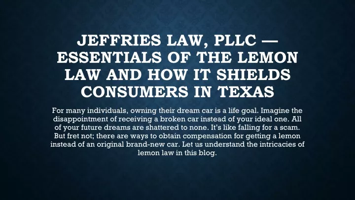 jeffries law pllc essentials of the lemon law and how it shields consumers in texas