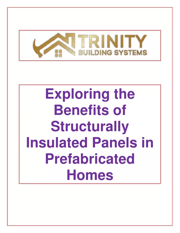 exploring the benefits of structurally insulated