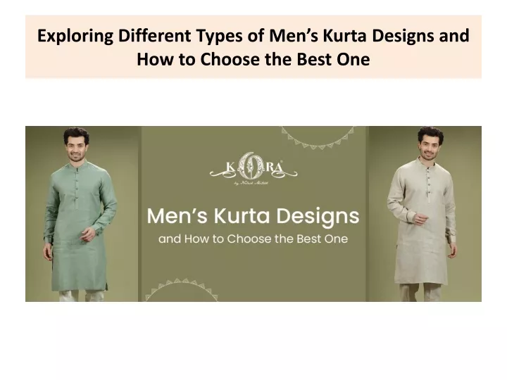 exploring different types of men s kurta designs and how to choose the best one