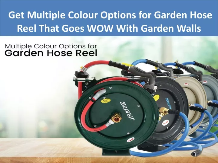 get multiple colour options for garden hose reel that goes wow with garden walls