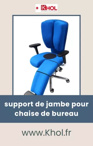 Améliorez votre confort  Supports de jambes pour l'excellence des chaises de bureau