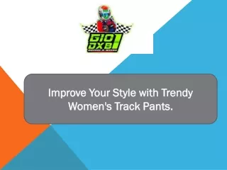 Improve Your Style with Trendy Women's Track Pants.