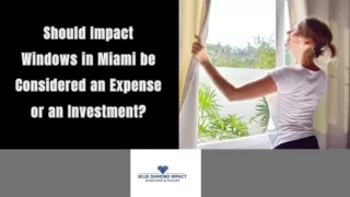 Know The Advantages of Impact Windows in Your Miami Home
