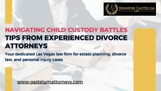 Navigating Child Custody Battles Tips From Experienced Divorce Attorneys