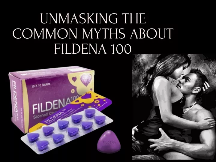 unmasking the common myths about fildena 100