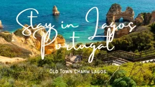 Stay in Lagos Portugal with Old Tiown Charm Lagos