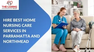 Hire Best Home Nursing Care Services in Parramatta and Northmead