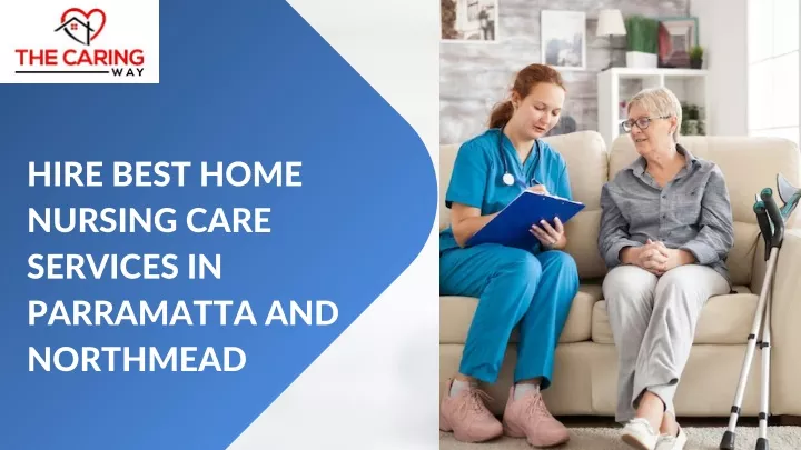 hire best home nursing care services