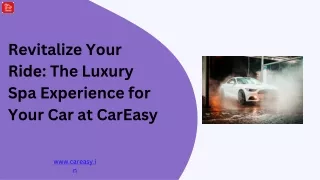 Revitalize Your Ride The Luxury Spa Experience for Your Car at CarEasy