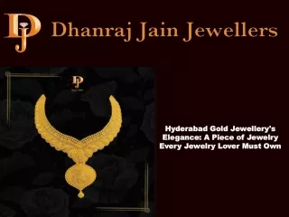 Hyderabad Gold Jewellery's Elegance: A Piece of Jewelry Every Jewelry Lover Must