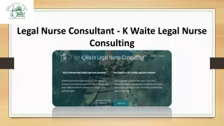 Legal Nurse Consultant - K Waite Legal Nurse Consulting