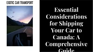 Essential Considerations for Shipping Your Car to Canada