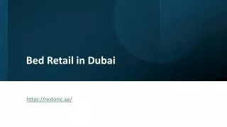 Bed Retail in Dubai