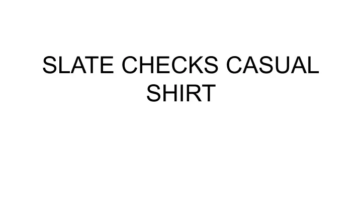 slate checks casual shirt