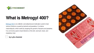 Metrogyl 400: Uses, Dosage, Side Effects, and More